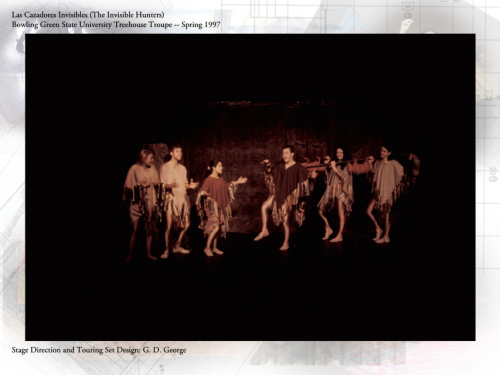 Las Cazadores Invisibles (The Invisible Hunters), Bowling Green State University,1999